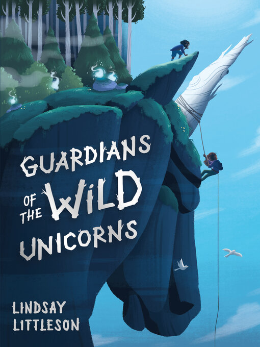 Title details for Guardians of the Wild Unicorns by Lindsay Littleson - Wait list